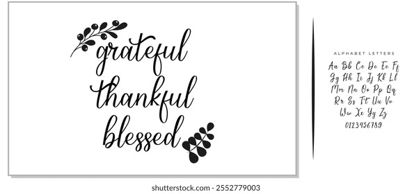 Handwritten vector lettering phrase grateful thankful blessed decorated autumn floral branch Hand drawn lettering calligraphy style writing. Perfect for thank you greeting cards painted on black color