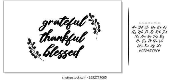 Handwritten vector lettering phrase grateful thankful blessed decorated autumn floral branch Hand drawn lettering calligraphy style writing. Perfect for thank you greeting cards painted on black color