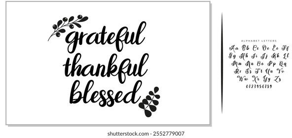 Handwritten vector lettering phrase grateful thankful blessed decorated autumn floral branch Hand drawn lettering calligraphy style writing. Perfect for thank you greeting cards painted on black color