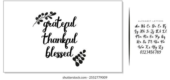 Handwritten vector lettering phrase grateful thankful blessed decorated autumn floral branch Hand drawn lettering calligraphy style writing. Perfect for thank you greeting cards painted on black color