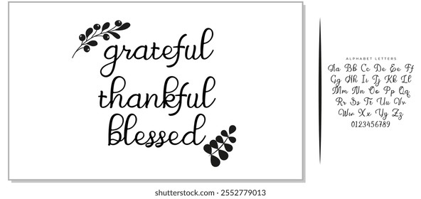 Handwritten vector lettering phrase grateful thankful blessed decorated autumn floral branch Hand drawn lettering calligraphy style writing. Perfect for thank you greeting cards painted on black color