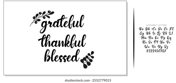 Handwritten vector lettering phrase grateful thankful blessed decorated autumn floral branch Hand drawn lettering calligraphy style writing. Perfect for thank you greeting cards painted on black color