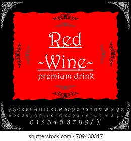 Handwritten vector lettering, symbols, numbers and punctuations vintage named red wine 