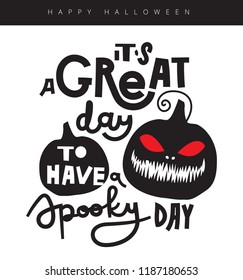 A handwritten vector quote It’s a great day to have a spooky day with illustration of Halloween’s Jack