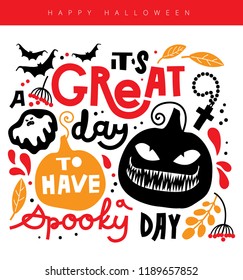 A handwritten vector quote It’s a great day to have a spooky day with illustration of Halloween’s Jack, items and related objects