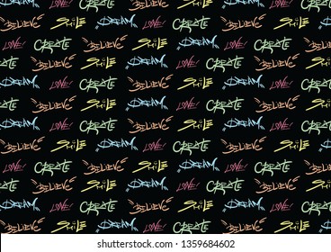 Handwritten vector seamless pattern with graffiti tags Believe, Love, Dream, Create, Smile