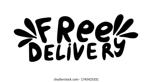 Handwritten vector typography for free delivery service. Lettering text isolated on white background. Hand drawn illustration. Monochrome typographic inscription. Banner, poster template