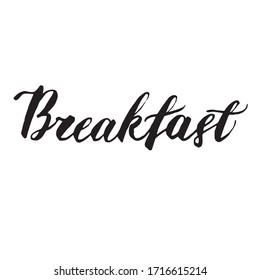 Handwritten vector word "Breakfast". Calligraphic brush modern lettering. Isolated on white background.
