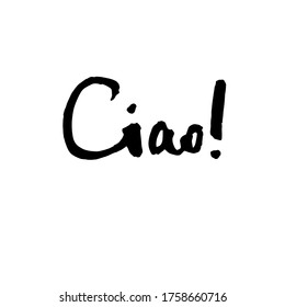 Handwritten vector words Ciao. Overlay text for poster, e-commerce, textile, blog, billboard. Calligraphic brush modern lettering.