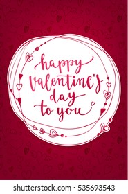 Handwritten vintage lettering romantic quote. Vector illustration on red background with decorative frame and hearts for greeting card Valentine's day or wedding, poster or leaflet.