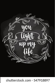Handwritten vintage lettering romantic quote. Vector illustration on dark chalkboard background with decorative hand drawing elements for greeting card Valentine's day or wedding, poster or leaflet.