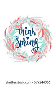 Handwritten vintage lettering spring quote. Vector illustration on white background with decorative floral hand drawing frame for greeting card, poster or leaflet.