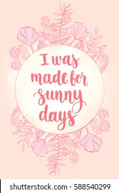Handwritten vintage lettering spring quote. Vector illustration on light pink background with decorative floral hand drawing frame for greeting card, poster or leaflet.