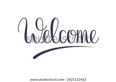 Handwritten welcome sign on white background. Vector illustration. 