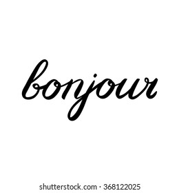 Handwritten word bonjour (good day in French). Great for greeting card, posters or banners. Bonjour brush lettering. Vector illustration.