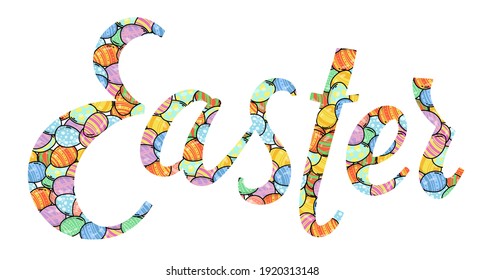 Handwritten word Easter. Painted Easter eggs in the shape of letters. Colorful vector illustration on a white background. A greeting card. Doodle.