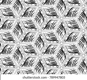 Handwritten word Faith.   Start of fasting, The symbol of the Christian religion.  Hand illustration.  Kaleidoscope  pattern vector. Monochrome background.