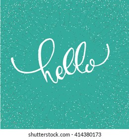 Handwritten word Hello on a positive blue background. Vector lettering illustration poster, card, apparel, stationery design