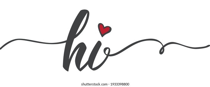 Handwritten word hi with red heart flourishing decoration. Brush Pen Lettering Calligraphy. 