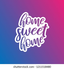 Handwritten word Home sweet home. Vector illustration.Hand lettering typography poster. label,badge, icon.