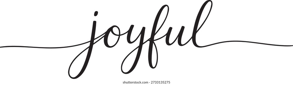 Handwritten word joyful in elegant script style. Expressive phrase conveying happiness and delight. Suitable for cards, invitations, and motivational content. Transparent background for seamless integration.