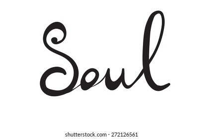 Hand-written Word SOUL, Lettering. Vector Illustration