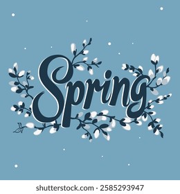 
Handwritten word Spring with decorative willow twigs, vector illustration