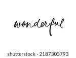 Handwritten word Wonderful. Hand drawn modern calligraphy text isolated on white background. Black brush vector calligraphy. Hand drawn vector lettering. Cute simple black cursive text
