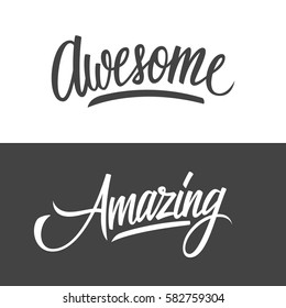 Handwritten words Amazing and Awesome. Hand drawn lettering. Calligraphic element for your design. Vector illustration.