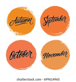 Handwritten words Autumn, September, October, November with color circle brush stroke backgrounds. Vector illustration.