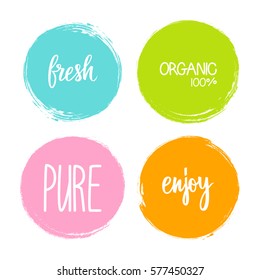 Handwritten words Fresh, Organic, Pure, Enjoy with color circle brush stroke backgrounds. Vector illustration.