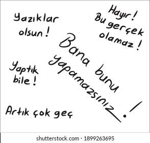 Handwritten words of wonder in Turkish. Shocked words Turkish language. "Oh no, this is can't be true. it's too late now"