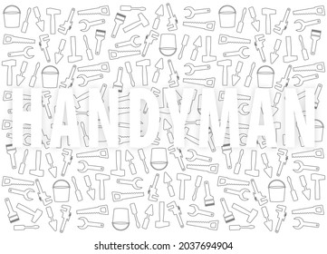 Handyman Tools pattern. Corporate web site elements and background. Vector graphics for fixing, plumbing, renovation tools. White  Handyman with shadow. EPS10.