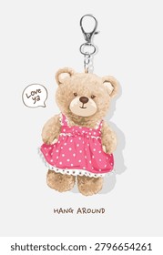 hang around slogan with keychain bear doll in pink cartoon vector illustration