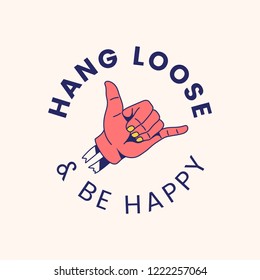 Hang loose and be happy badge design vector