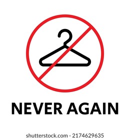 Hanger symbol with inscription "Never again" isolated on a white background. Vector illustration