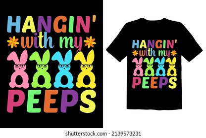 HANGIN' WITH MY PEEPS T Shirt Design