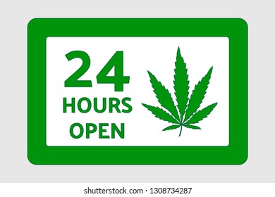 Hanging banner with text Open 24 hours icon isolated. Business theme for store, cafe, restaurant, club and bar with legalized marijuana. Flat trendy design - vector Illustration