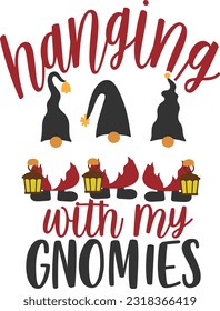 Hanging With My Gnomies - Christmas Gnomes