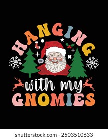 
HANGING WITH MY GNOMIES TSHIRT DESIGN