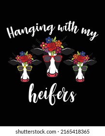 Hanging With My Heifers Unisex T shirt Design