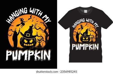 Hanging with my pumpkin Halloween t-shirt graphic vector art custom template design.Happy Halloween night party spooky season cute cat  boo retro isolated illustration background print for ready.