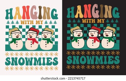 Hanging With My Snowmies T-Shirt Design