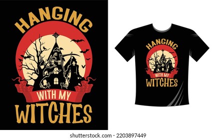 Hanging with my witches - Best Halloween T-Shirt Design Template. Pumpkin, Night, Moon, Witch, Mask. Night background T-Shirt for print.