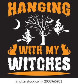 Hanging with my witches, T-shirt design vector file.