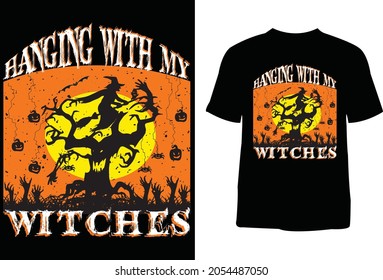 Hanging with my witches t-shirt design. T-shirt for print template. T-shirt bundle.