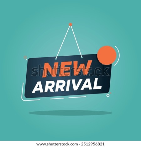Hanging New Arrival Modern Flat Design Banner. New Arrival, shop now. Ad design on light and dark background. Vector template for notice, label, banner, sticker, icon, poster, product sign.
