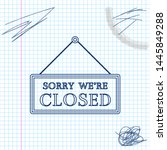 Hanging sign with text Sorry we