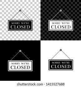 Hanging sign with text Sorry we're closed icon isolated on black, white and transparent background. Vector Illustration