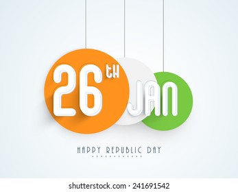 Hanging stickers with text 26th January for Happy Indian Republic Day celebration.